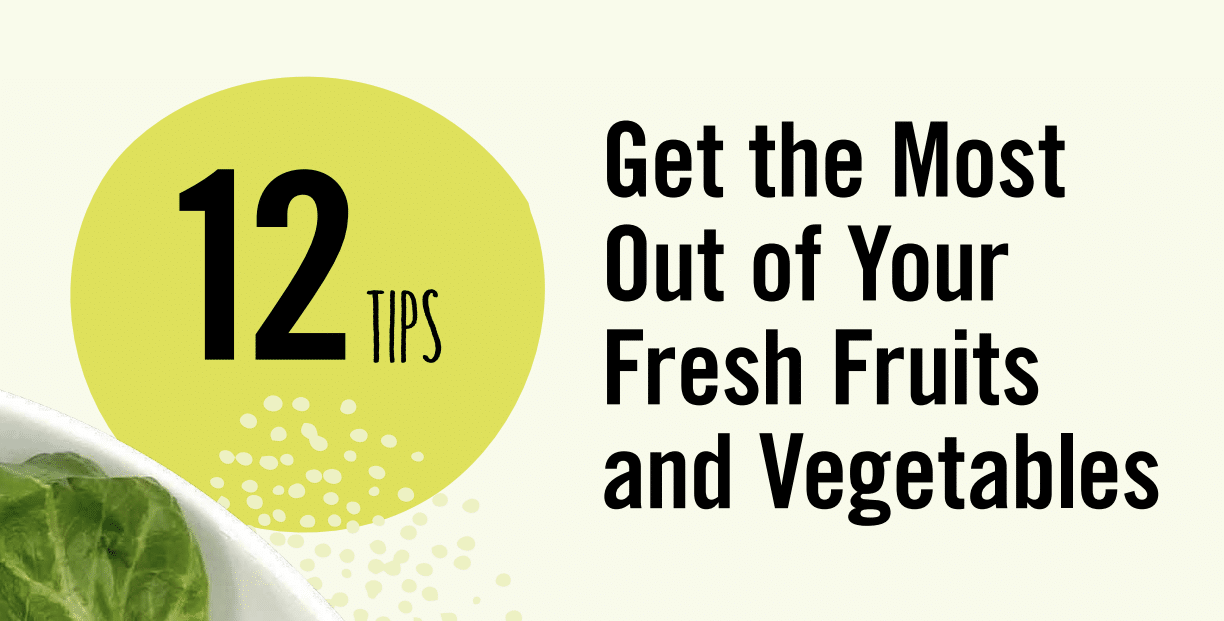 Get the Most Out of Your Fresh Fruits and Vegetables Seasonal Roots